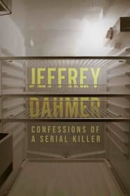 Watch Jeffrey Dahmer: Confessions of a Serial Killer