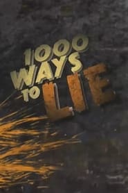 Watch 1000 Ways to Lie