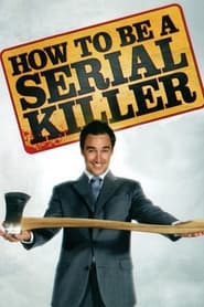 Watch How to Be a Serial Killer
