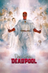 Watch Once Upon a Deadpool