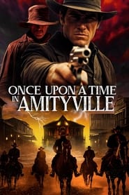 Watch Once Upon a Time in Amityville