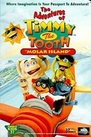 Watch The Adventures of Timmy the Tooth: Molar Island