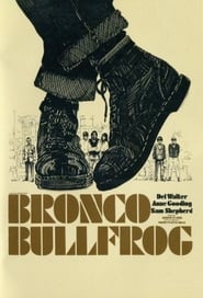 Watch Bronco Bullfrog