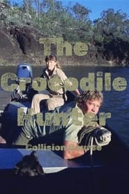 Watch The Crocodile Hunter: Collision Course