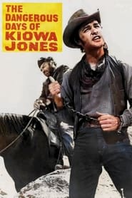 Watch The Dangerous Days Of Kiowa Jones