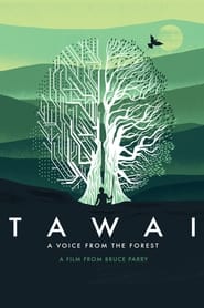 Watch Tawai: A Voice from the Forest