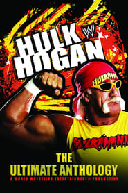 Watch WWE: Hulk Hogan: The Ultimate Anthology