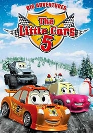 Watch The Little Cars 5: Big Adventures