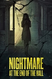 Watch Nightmare at the End of the Hall