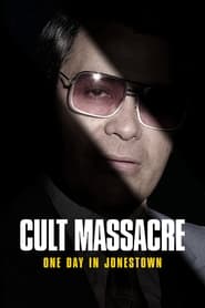 Watch Cult Massacre: One Day in Jonestown