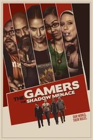 Watch The Gamers: The Shadow Menace