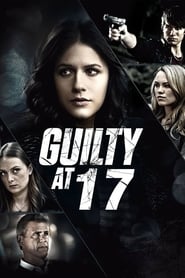 Watch Guilty at 17