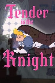 Watch Tender Is The Knight