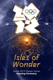 Watch London 2012 Olympic Opening Ceremony: Isles of Wonder