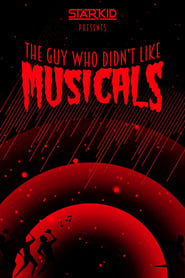Watch The Guy Who Didn't Like Musicals
