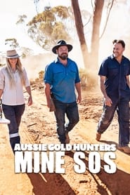 Watch Aussie Gold Hunters: Mine SOS