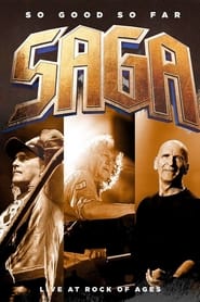 Watch Saga - So good so far - Live at Rock Of Ages