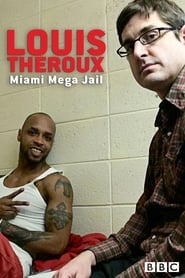 Watch Louis Theroux: Miami Mega-Jail