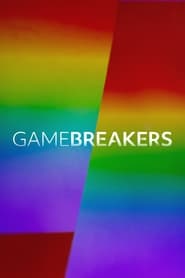 Watch Gamebreakers