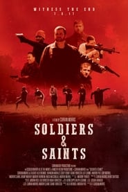 Watch Soldiers & Saints