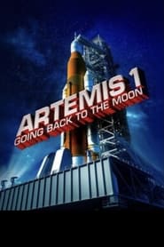 Watch Artemis 1: Going Back To The Moon