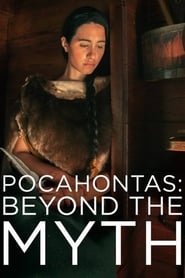 Watch Pocahontas: Beyond the Myth