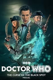 Watch Doctor Who: The Curse of the Black Spot Prequel