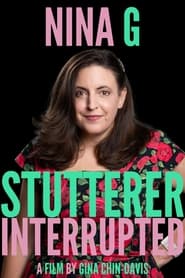 Watch NINA G: STUTTERER INTERRUPTED