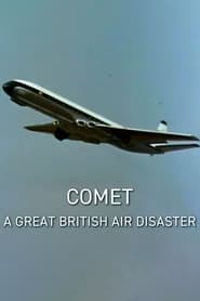 Watch Comet: A Great British Air Disaster