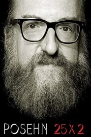 Watch Posehn 25x2