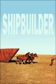 Watch Shipbuilder