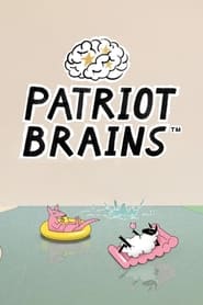 Watch Patriot Brains