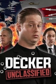 Watch Decker: Unclassified