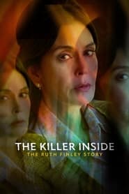 Watch The Killer Inside: The Ruth Finley Story