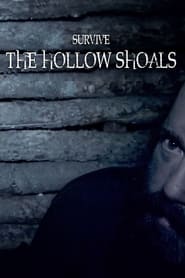 Watch Survive the Hollow Shoals