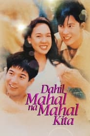 Watch Dahil Mahal na Mahal Kita