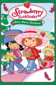 Watch Strawberry Shortcake: Berry, Merry Christmas