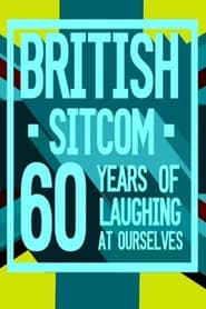 Watch British Sitcom: 60 Years of Laughing at Ourselves