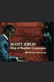 Watch Scott Joplin: King of Ragtime Composers