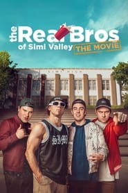 Watch The Real Bros of Simi Valley: The Movie