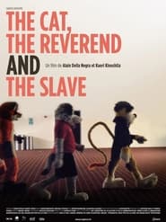 Watch The Cat, The Reverend and The Slave