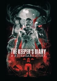 Watch The Keeper's Diary: A Biohazard Story