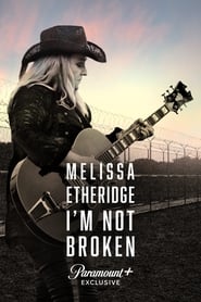 Watch Melissa Etheridge: I'm Not Broken