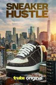 Watch Sneaker Hustle