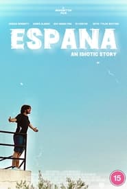 Watch España: An Idiotic Story