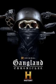 Watch Gangland Chronicles