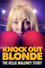 Watch Knockout Blonde: The Kellie Maloney Story