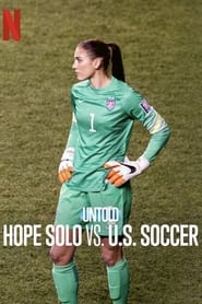 Watch Untold: Hope Solo vs. U.S. Soccer