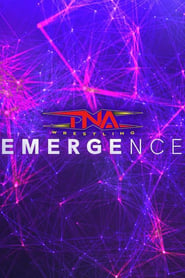 Watch TNA Emergence 2024