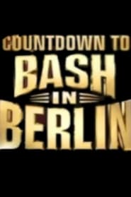 Watch Countdown to WWE Bash in Berlin